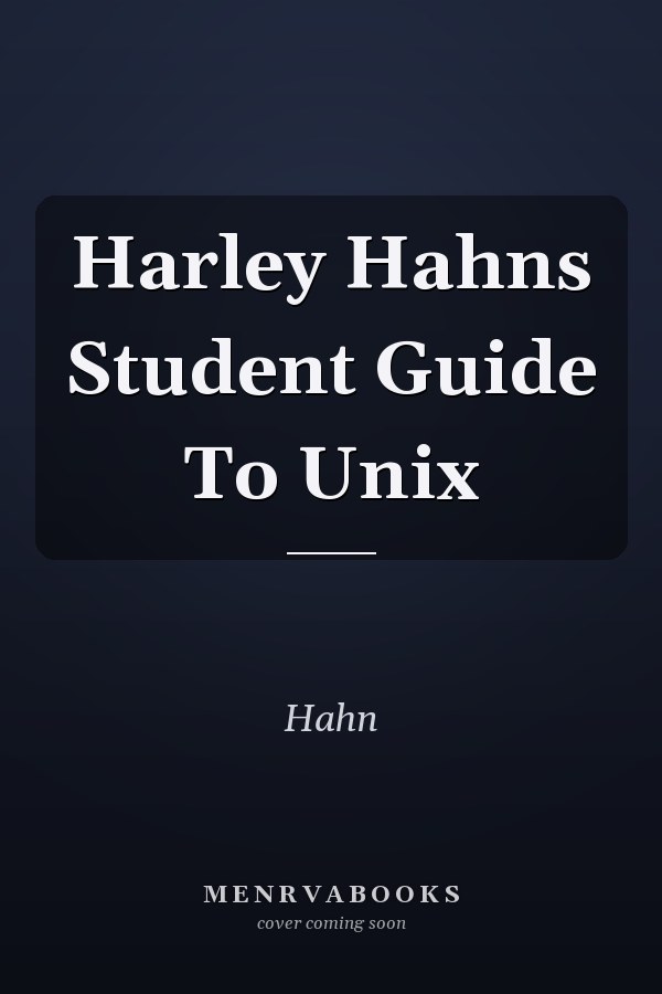 Harley Hahns Student Guide To Unix