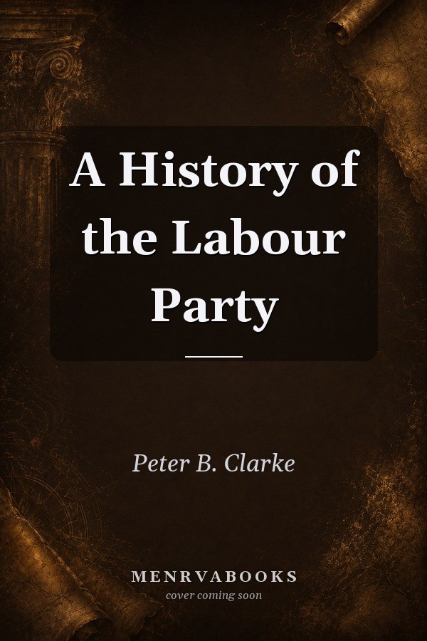 A History of the Labour Party