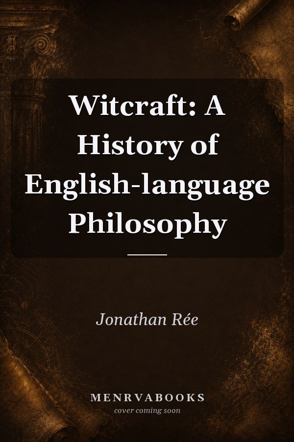 Witcraft: A History of English-language Philosophy