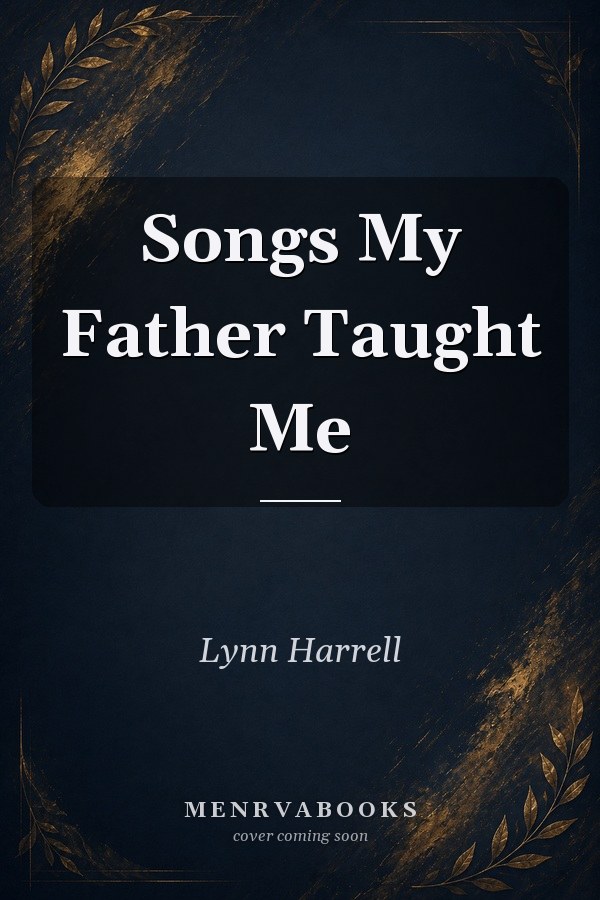 Songs My Father Taught Me