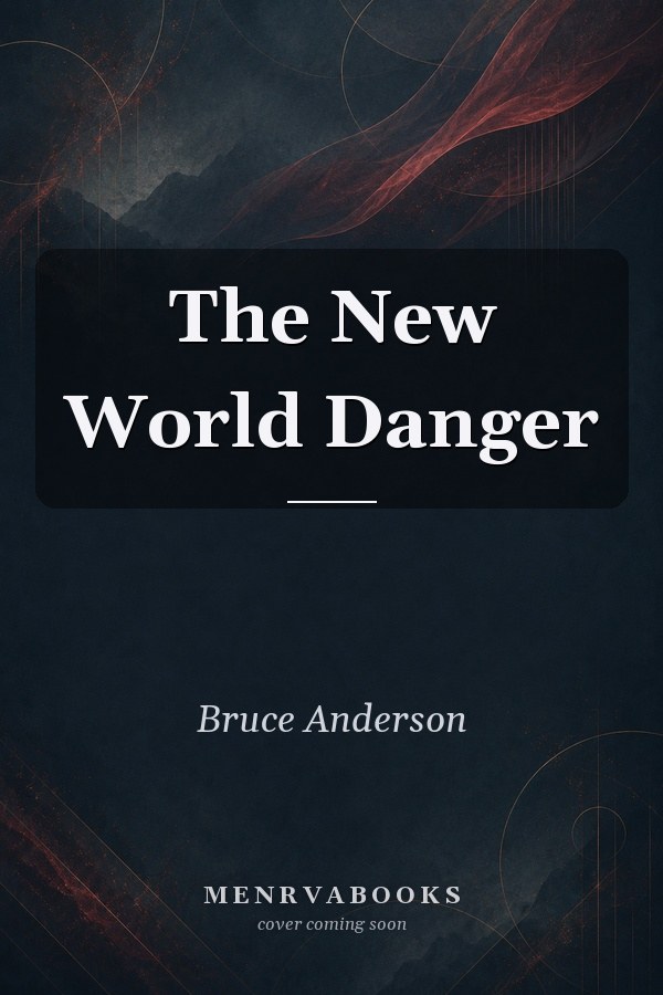 The New World Danger
