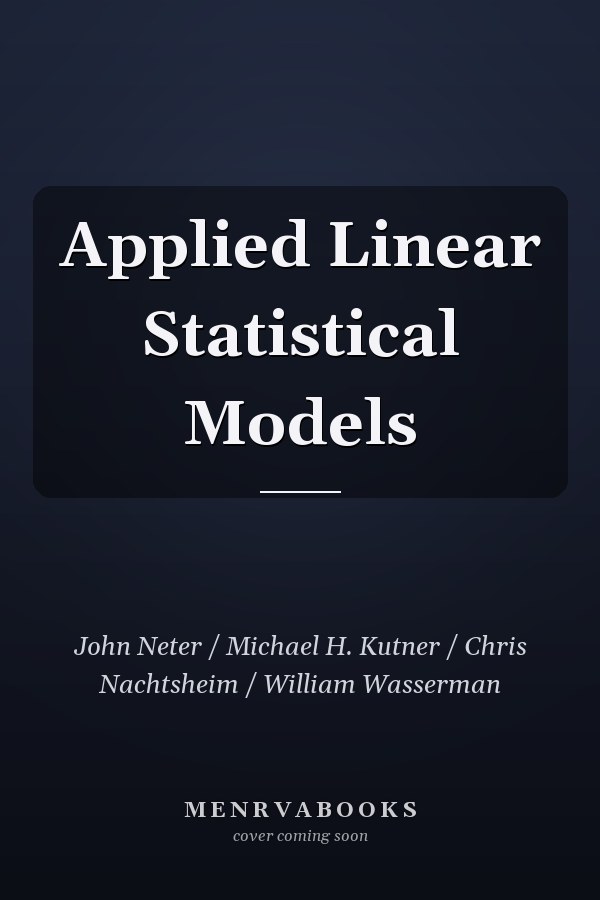 Applied Linear Statistical Models