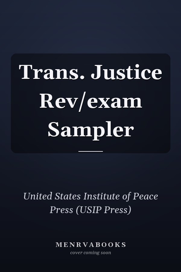 Transitional Justice Review and Examination Sampler