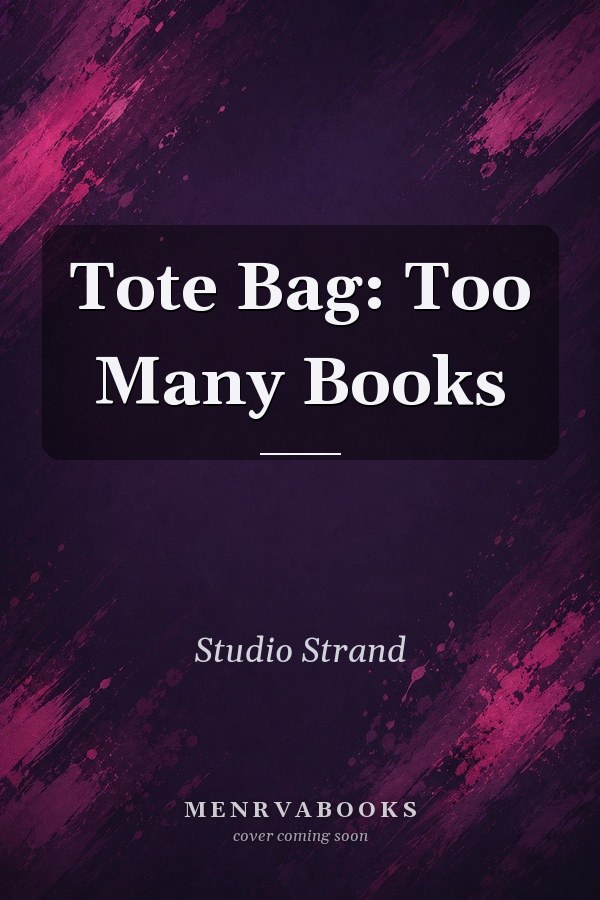 Tote Bag: Too Many Books