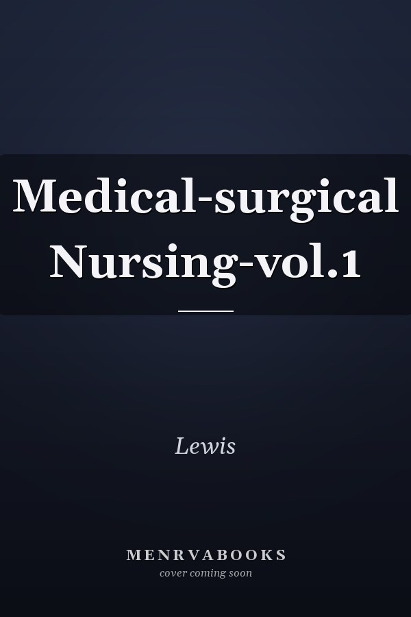 Medical-Surgical Nursing: Volume 1