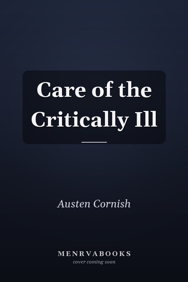 Care of the Critically Ill