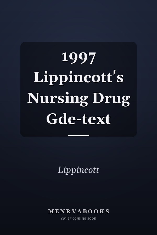 Lippincott's Nursing Drug Guide