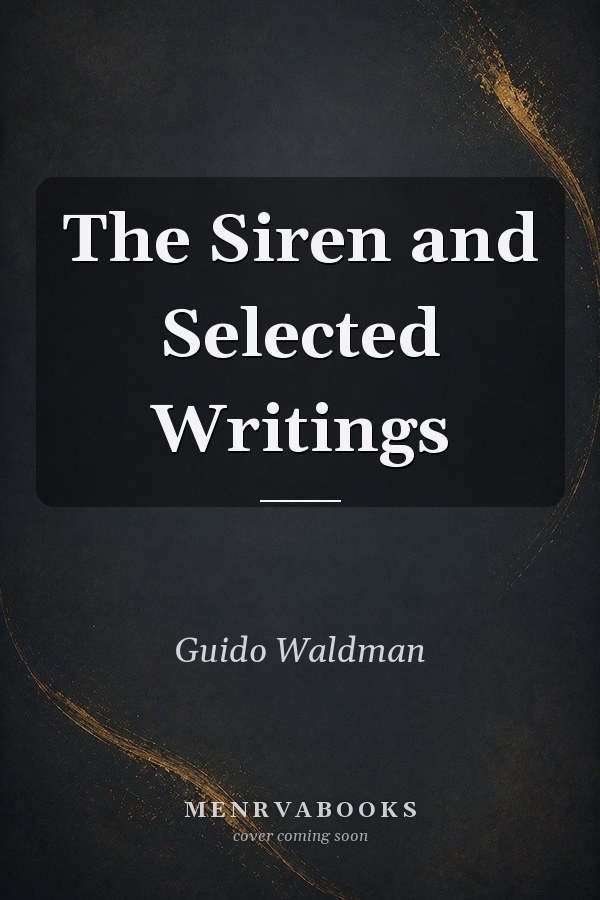 "The Siren" and Selected Writings