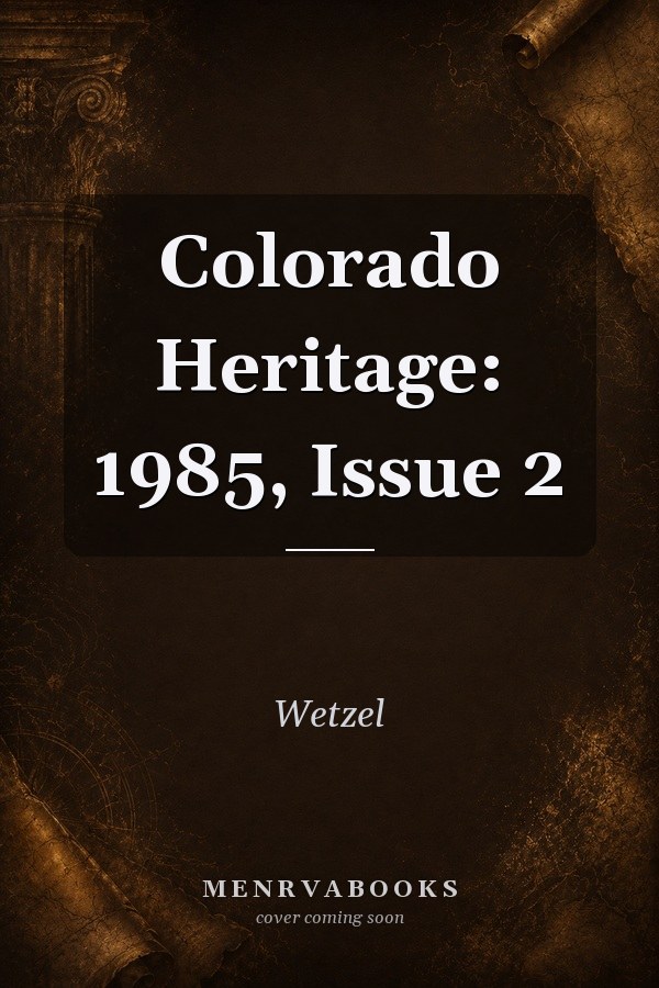 Colorado Heritage: 1985, Issue 2