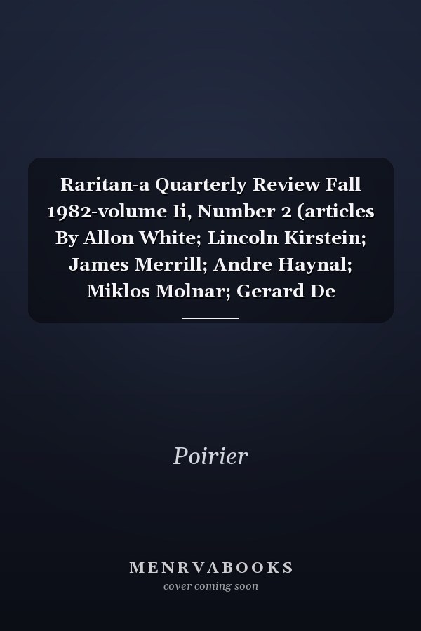Raritan: A Quarterly Review, Fall 1982, Volume II, Number 2