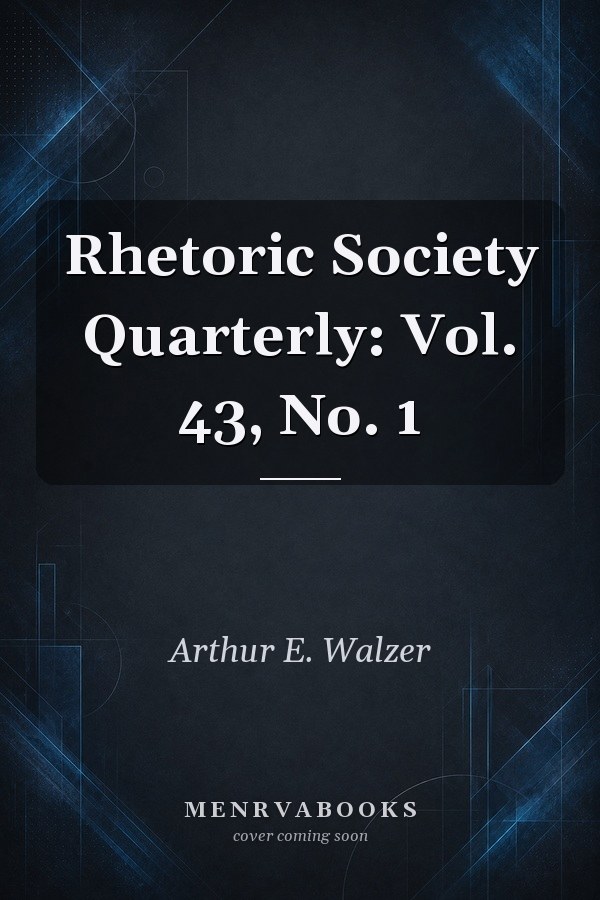 Rhetoric Society Quarterly: Vol. 43, No. 1