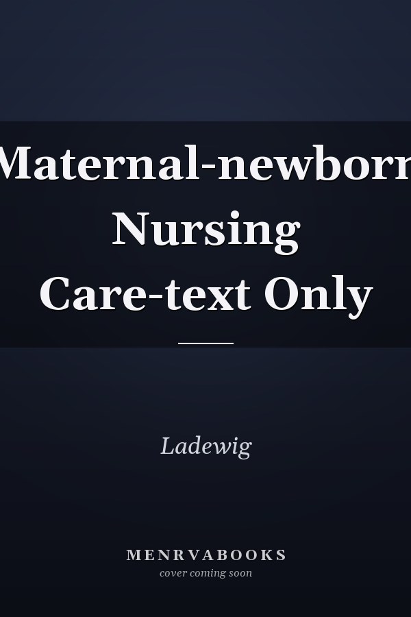 Maternal-Newborn Nursing Care