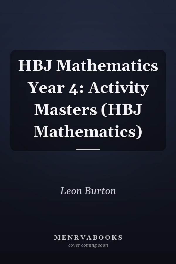 HBJ Mathematics Year 4: Activity Masters (HBJ Mathematics)