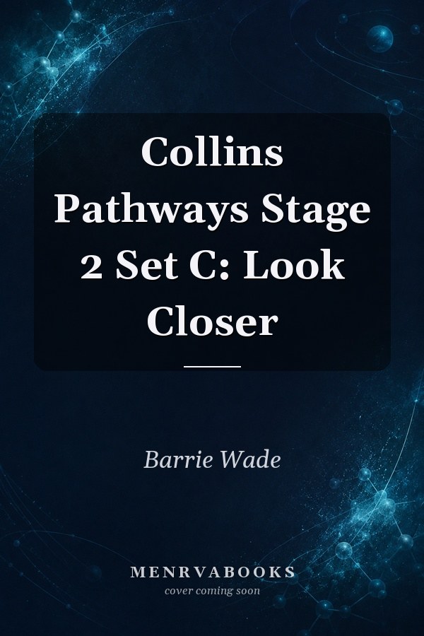 Collins Pathways Stage 2 Set C: Look Closer (Collins Pathways)