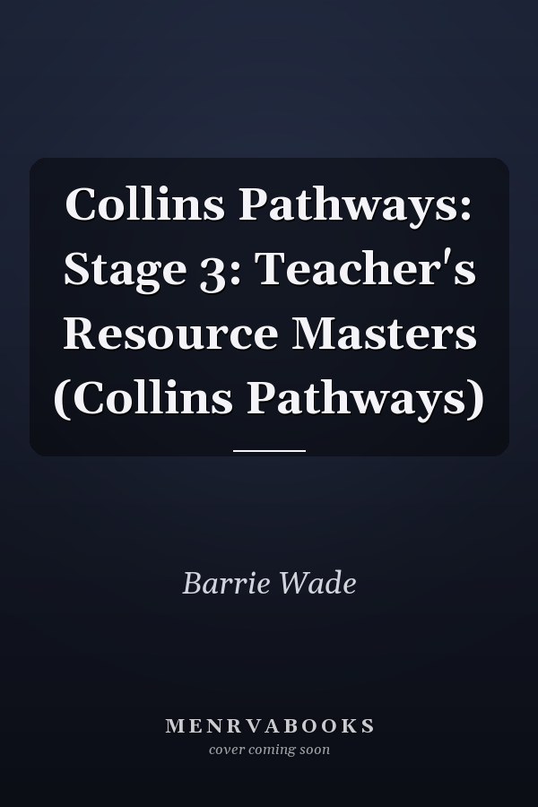 Collins Pathways: Stage 3: Teacher's Resource Masters