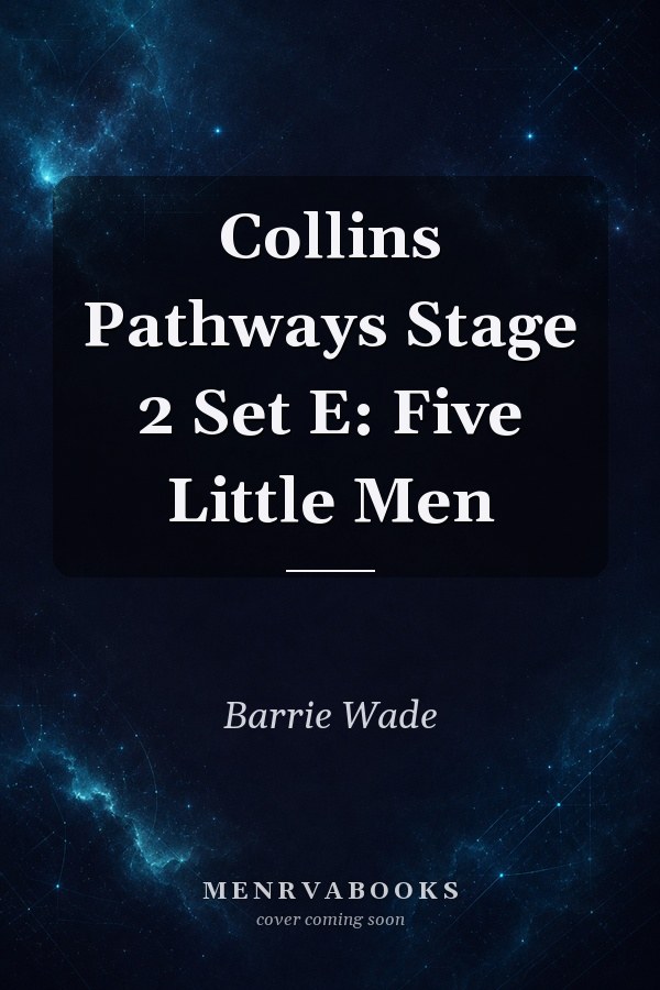 Collins Pathways Stage 2 Set E: Five Little Men (Collins Pathways)