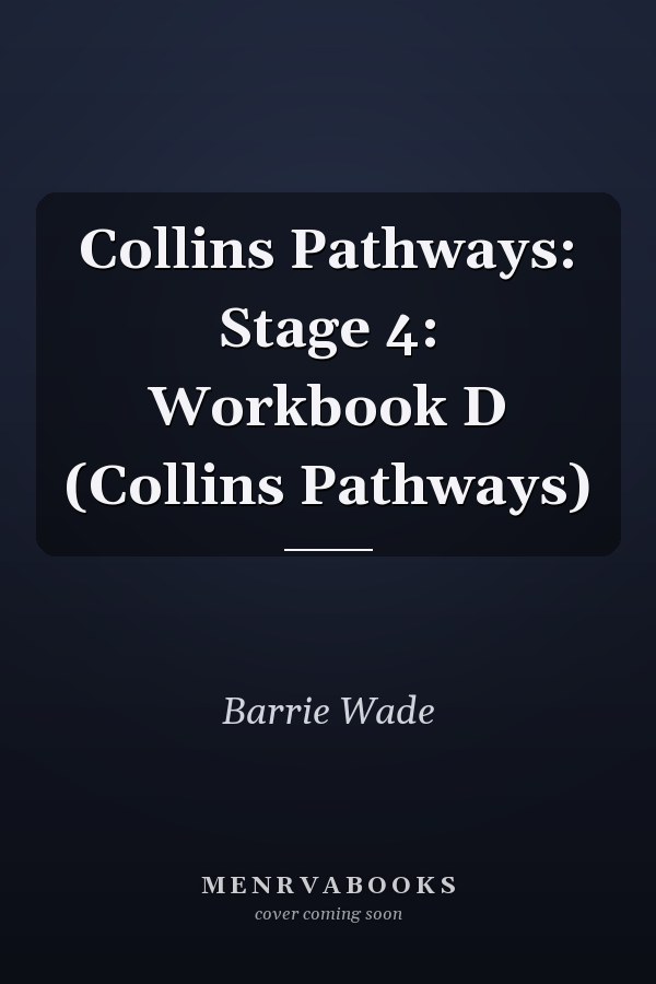 Collins Pathways: Stage 4: Workbook D (Collins Pathways)