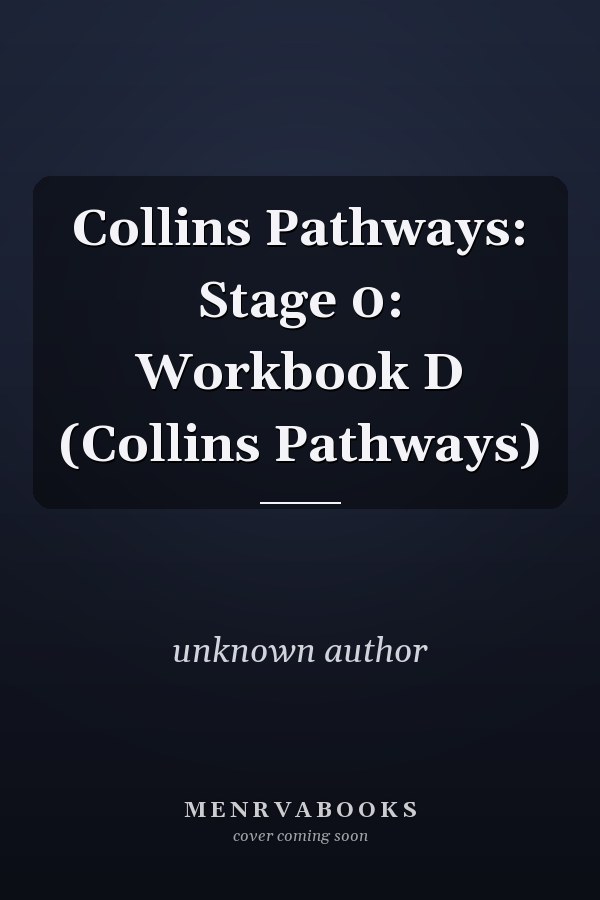 Collins Pathways: Stage 0: Workbook D (Collins Pathways)