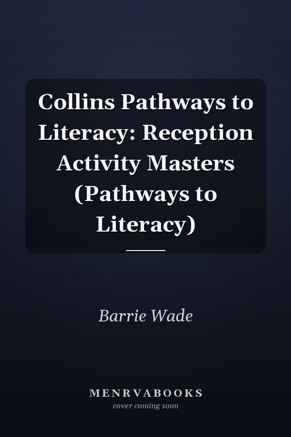 Collins Pathways to Literacy: Reception Activity Masters