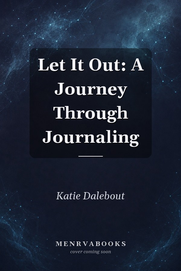 Let It Out: A Journey Through Journaling