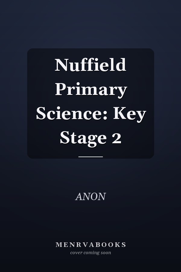 Nuffield Primary Science: Key Stage 2