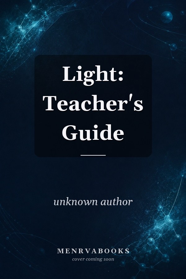 Light: Teacher's Guide