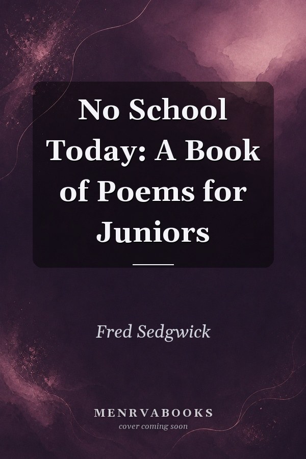 No school today: a book of poems for juniors