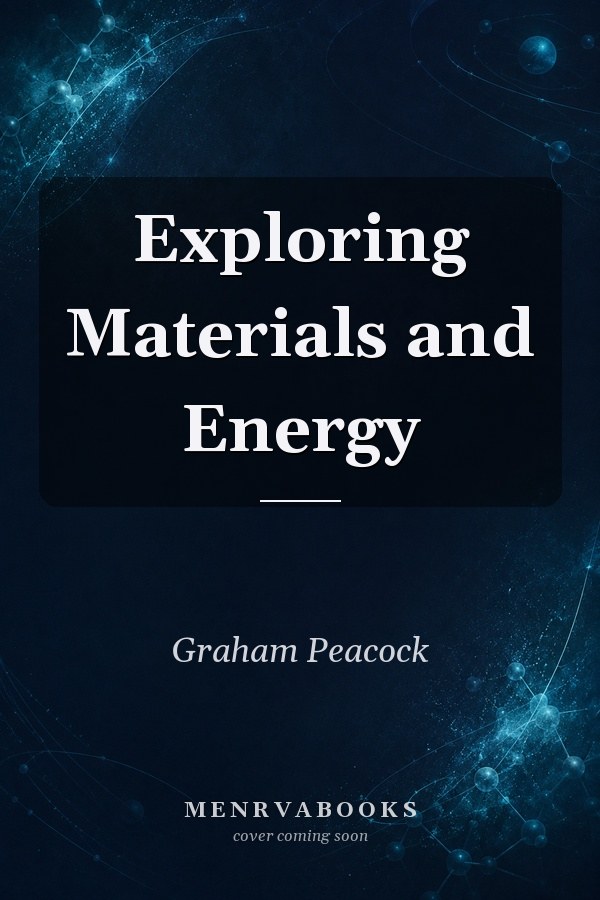 Exploring Materials and Energy