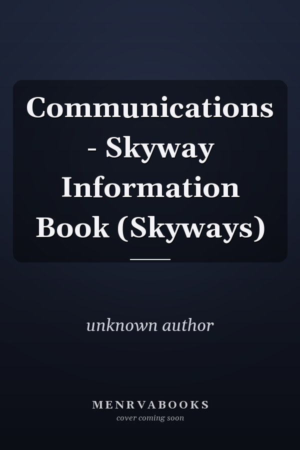 Communications - Skyway Information Book (Skyways)
