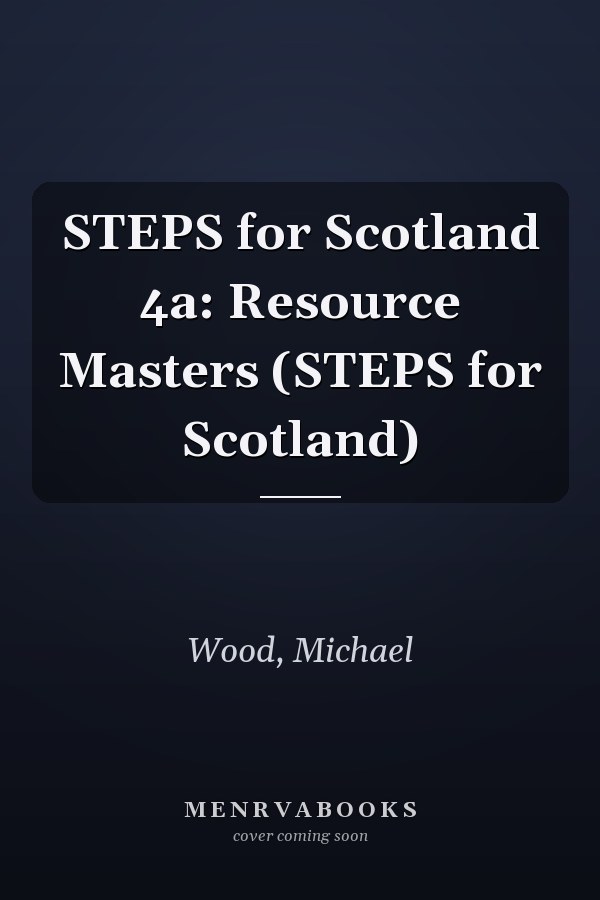 STEPS for Scotland 4a: Resource Masters (STEPS for Scotland)