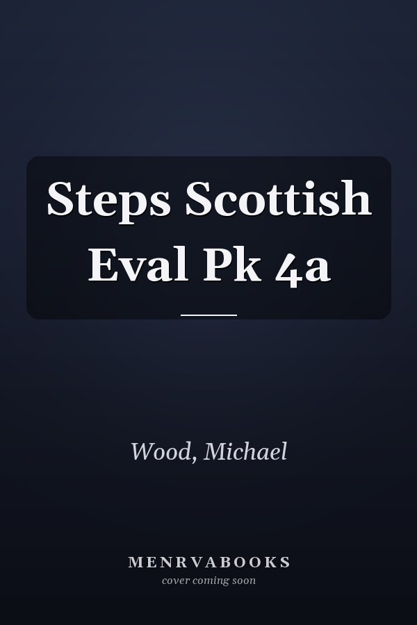 Steps Scottish Eval Pk 4a