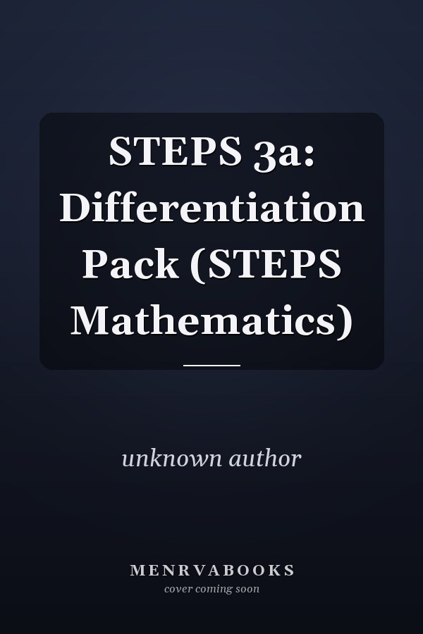 STEPS 3a: Differentiation Pack (STEPS Mathematics)