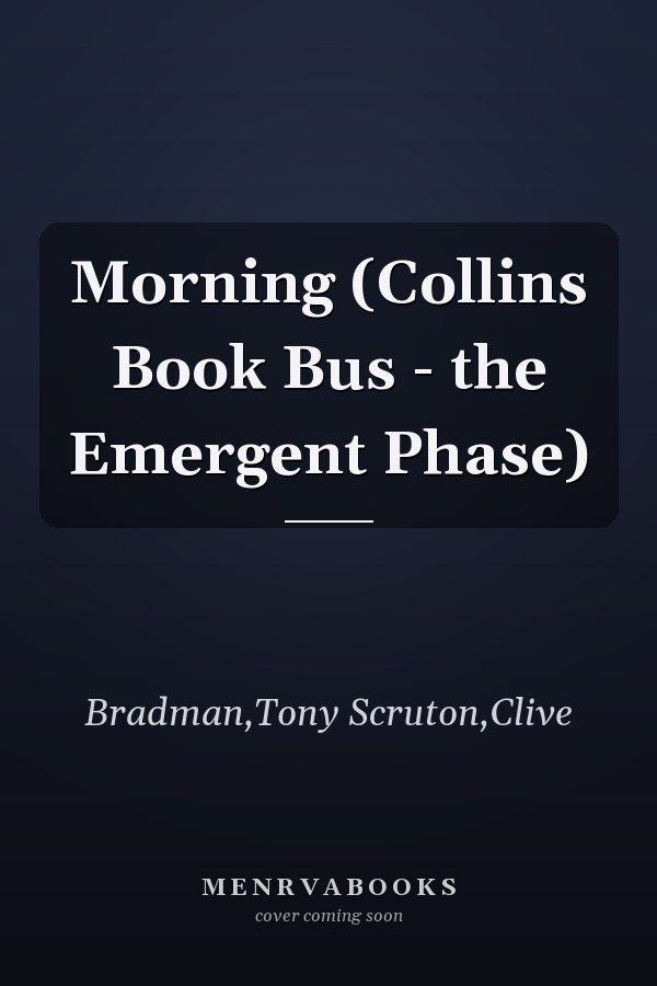 Morning (Collins Book Bus - the Emergent Phase)