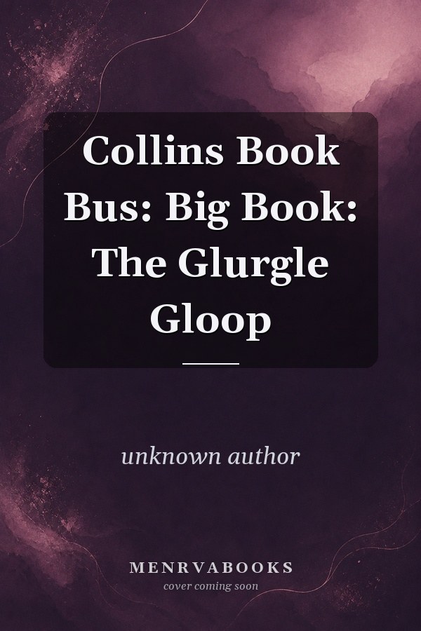 Collins Book Bus: Big Book: the Glurgle Gloop (Collins Book Bus)