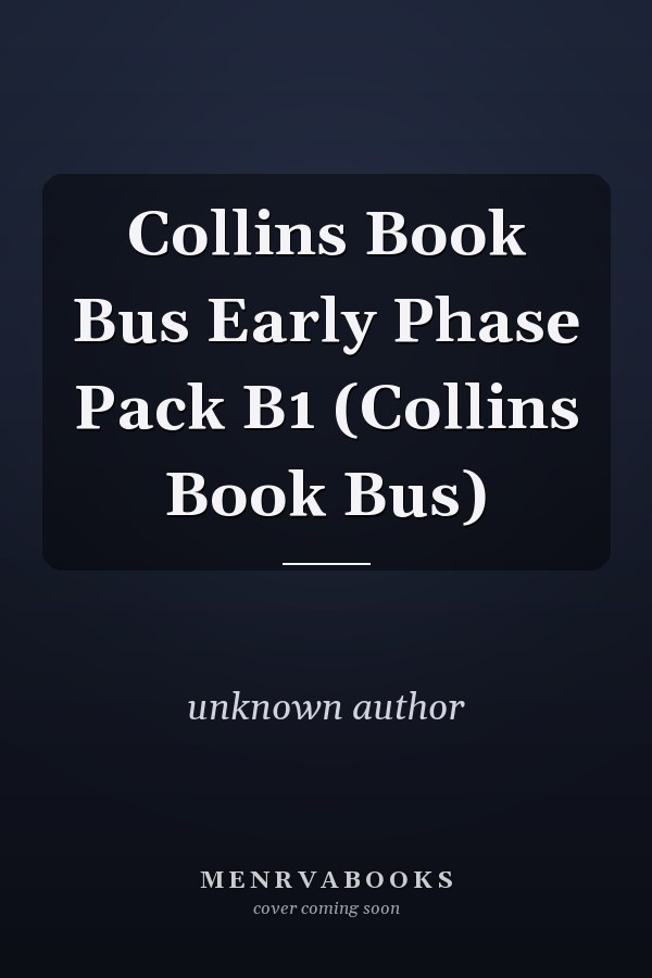 Collins Book Bus Early Phase Pack B1 (Collins Book Bus)