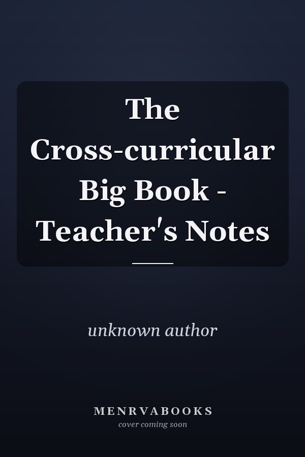 The Cross-curricular Big Book - Teacher's Notes