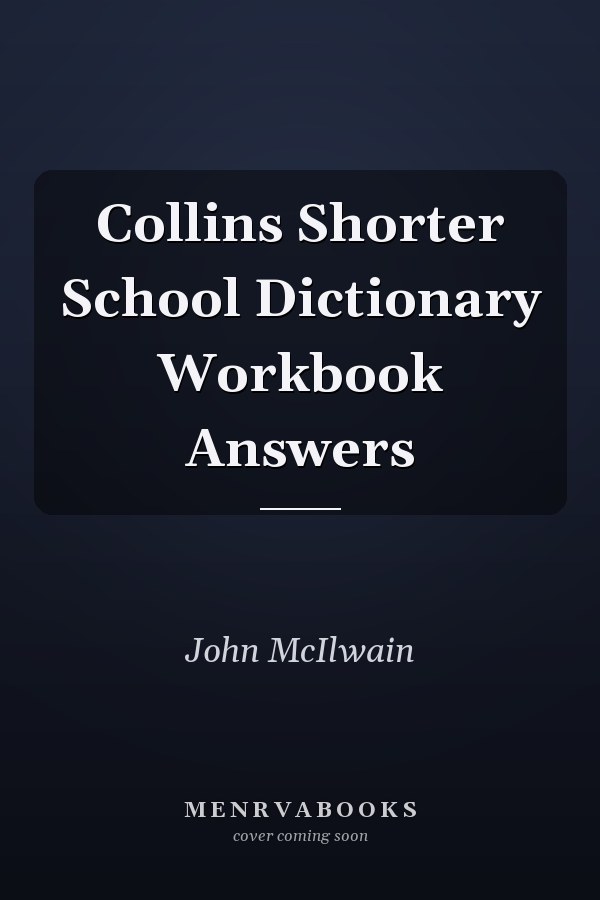 Collins Shorter School Dictionary Workbook Answers