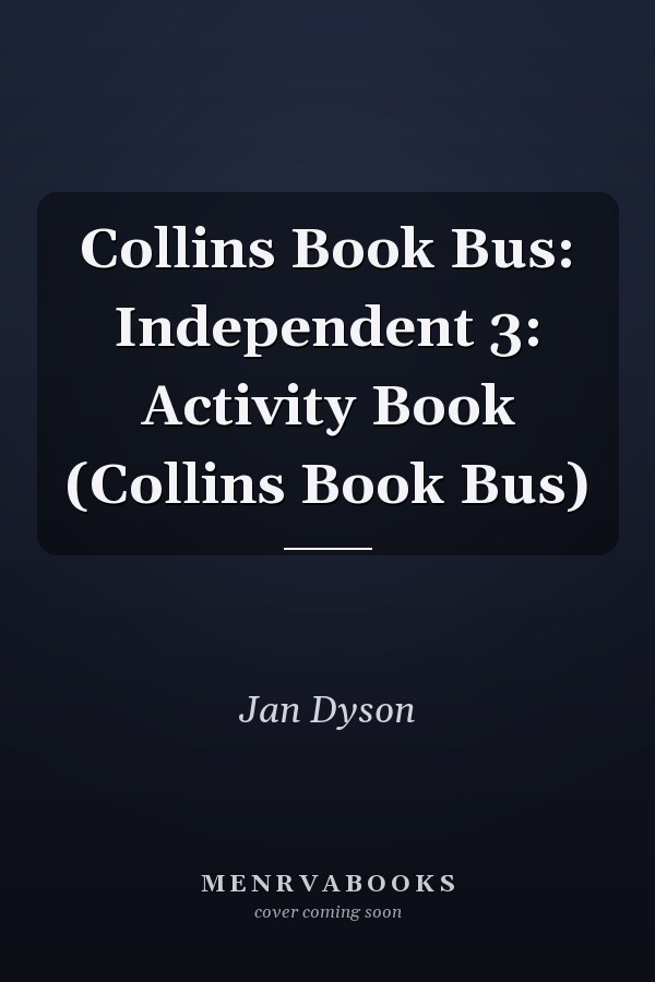 Collins Book Bus: Independent 3: Activity Book (Collins Book Bus)