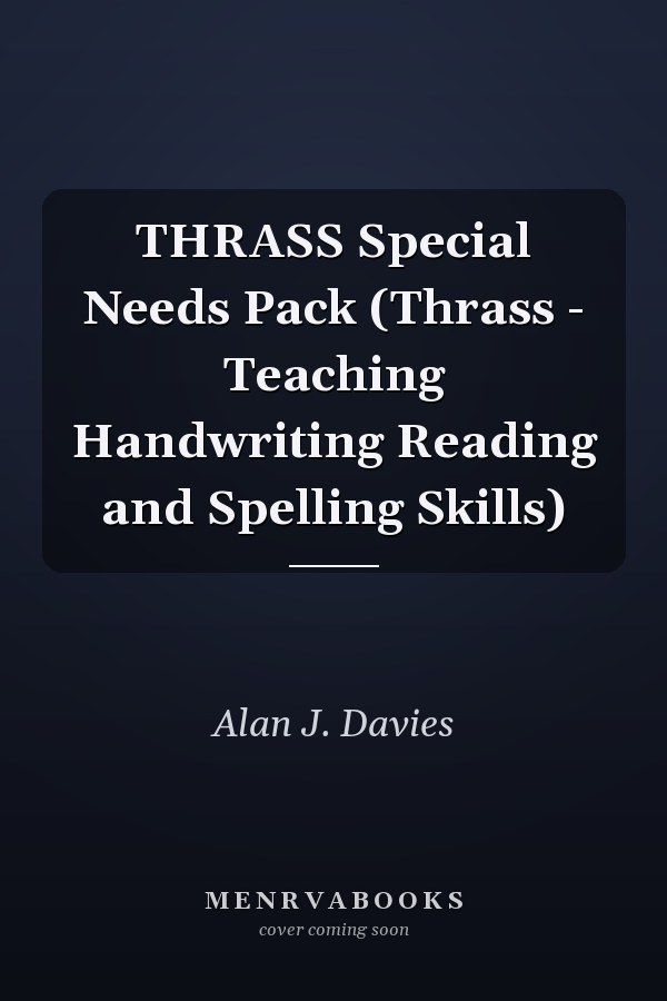 THRASS Special Needs Pack: Teaching Handwriting, Reading, and Spelling Skills