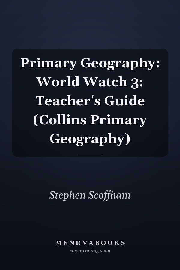 Primary Geography: World Watch 3: Teacher's Guide (Collins Primary Geography)