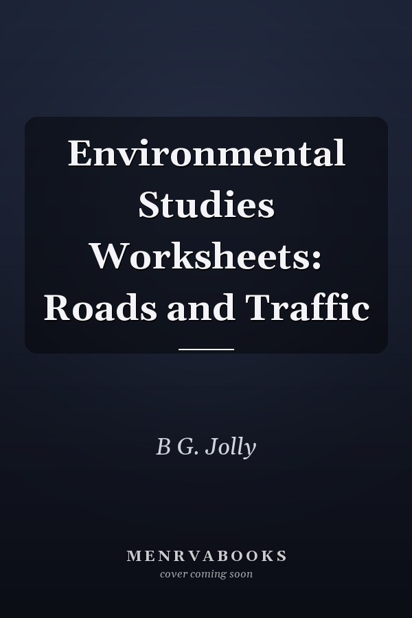 Environmental Studies Worksheets: Roads and Traffic