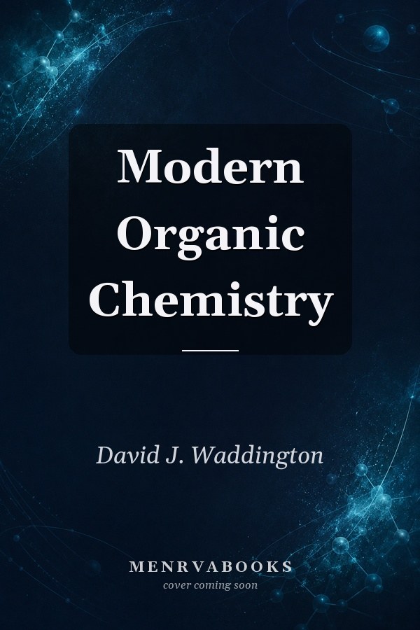 Modern Organic Chemistry