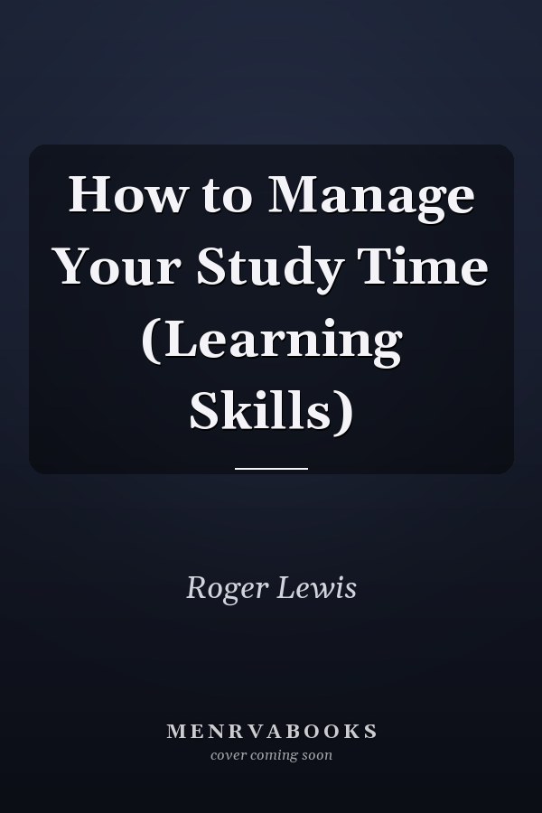 How to Manage Your Study Time
