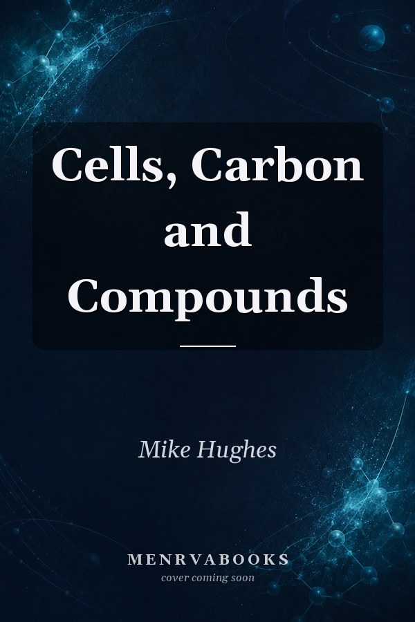 Cells, Carbon and Compounds (Collins Advanced Modular Sciences)