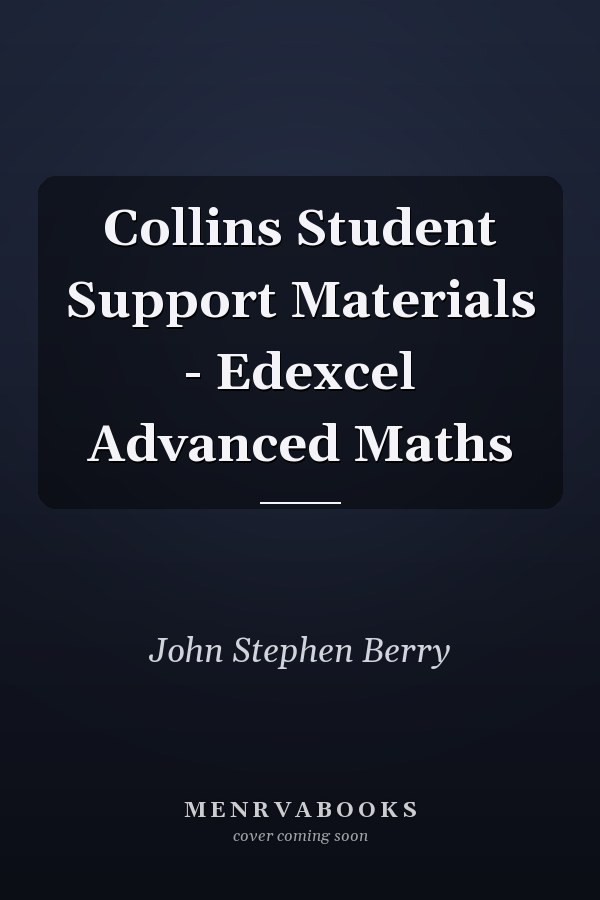 Collins Student Support Materials: Edexcel Advanced Maths