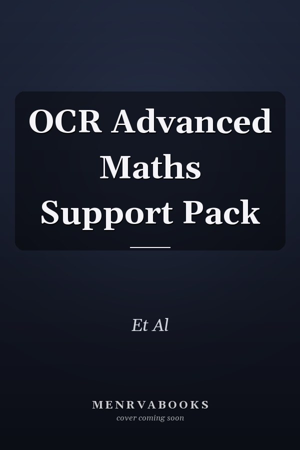 OCR Advanced Maths Support Pack
