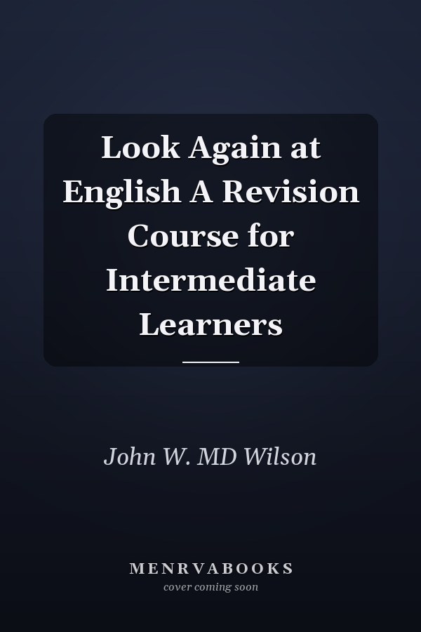 Look Again: An English Revision Course for Intermediate Learners