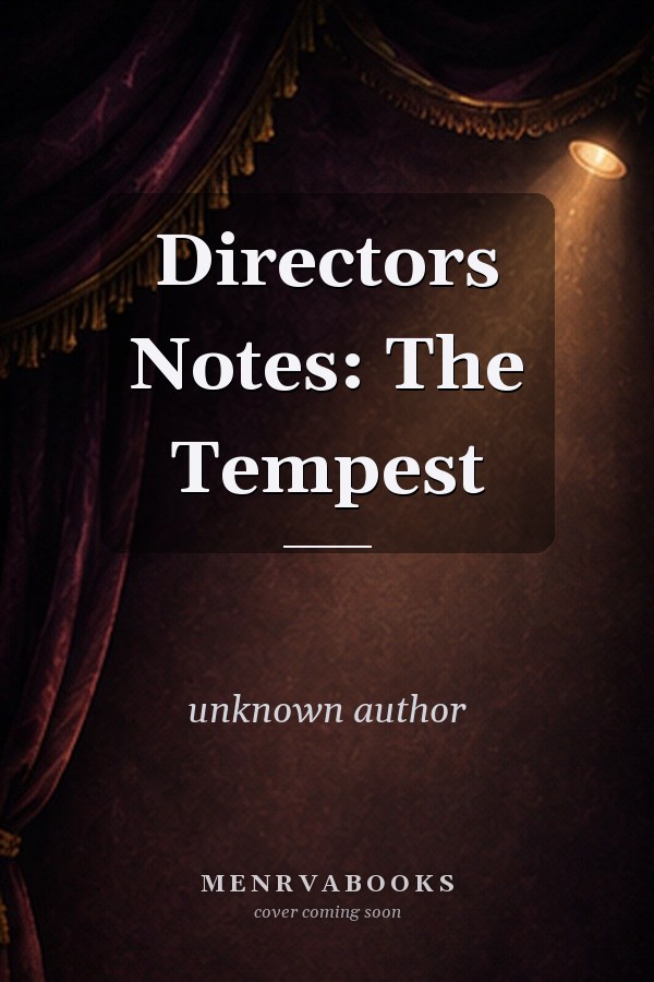 Directors Notes: The Tempest