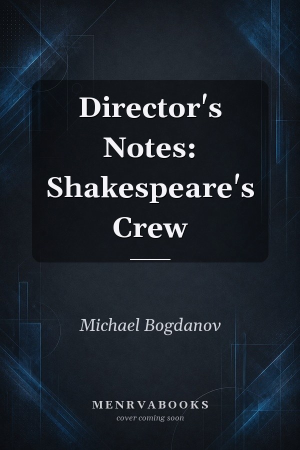 Director's Notes: Shakespeare's Crew