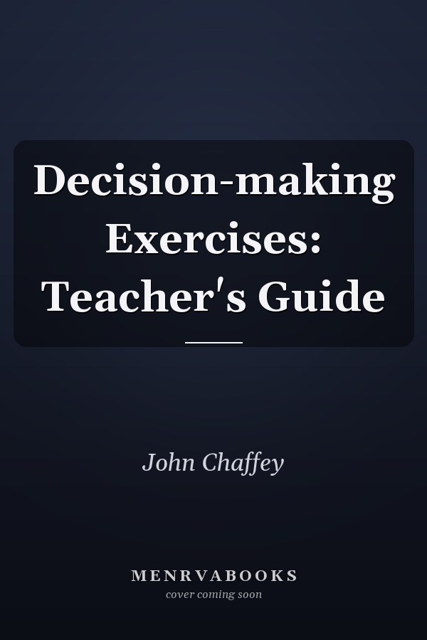Decision-making Exercises: Teacher's Guide